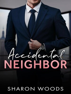 cover image of Accidental Neighbor